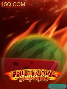 Explorando o Mundo de FruitNovaSuper60: Uma Aventura Vibrante no Universo 15Q.COM